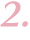 2.